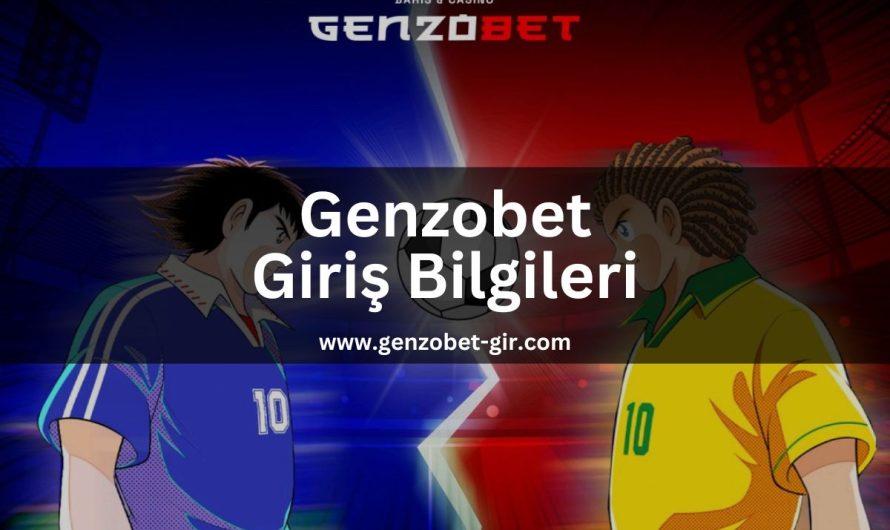 Genzobet Giriş Bilgileri 2023