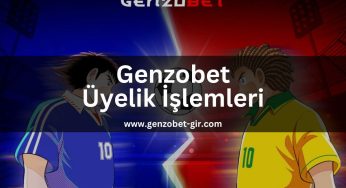 Genzobet Üyelik İşlemleri